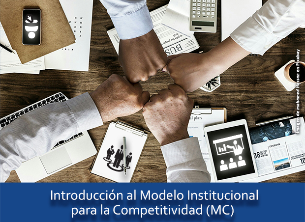 Introducción al Modelo Institucional para la Competitividad "MC"