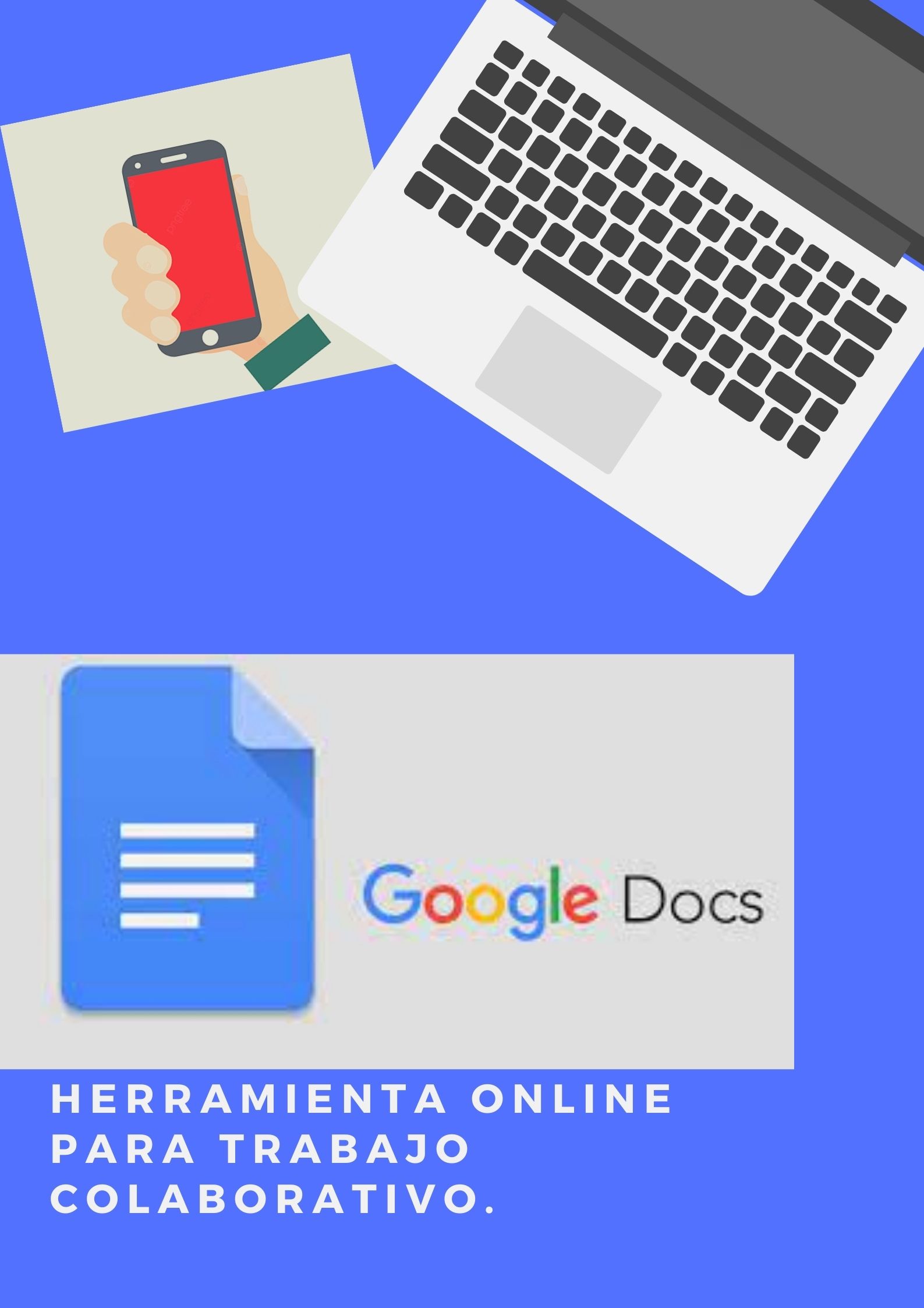 GOOGLE DOCS: HERRAMIENTA ONLINE PARA TRABAJO